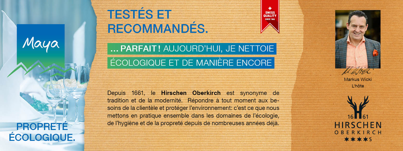 Markus Wicki Directeur Depuis 1661, le Hirschen Oberkirch est synonyme de tradition et de la modernité.  Répondre à tout moment aux besoins de la clientèle et protéger l’environnement: c’est ce que nous 
mettons en pratique ensemble dans les domaines de l’écologie, de l’hygiène et de la propreté depuis de nombreuses années déjà.