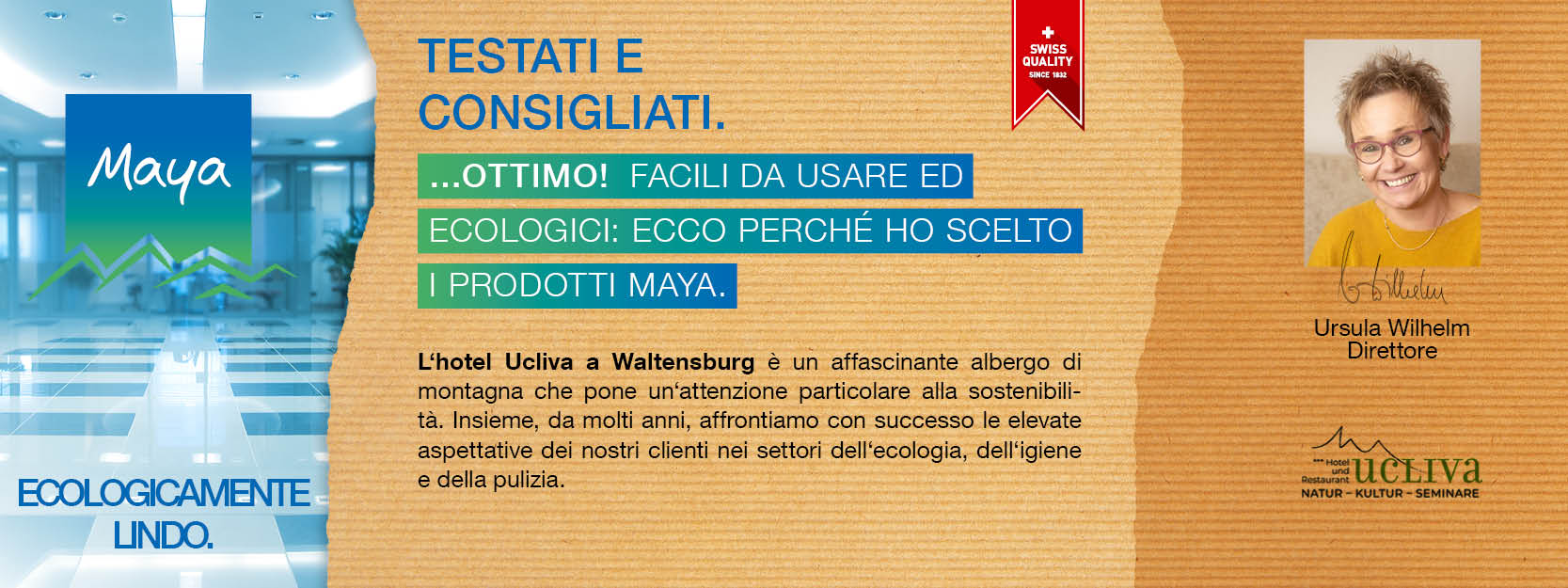 Ursula Wilhelm Direttore L‘hotel Ucliva a Waltensburg è un affascinante albergo di montagna che pone un‘attenzione particolare alla sostenibilità. Insieme, da molti anni, affrontiamo con successo le elevate aspettative dei nostri clienti nei settori dell‘ecologia, dell‘igiene e della pulizia.