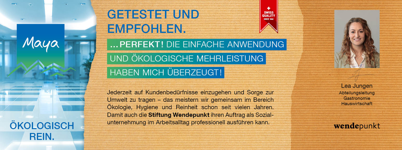 Lea Jungen Abteilungsleitung Gastronomie Hauswirtschaft Jederzeit auf Kundenbedürfnisse einzugehen und Sorge zur Umwelt zu tragen – das meistern wir gemeinsam im Bereich Ökologie, Hygiene und Reinheit schon seit vielen Jahren. 
Damit auch die Stiftung Wendepunkt ihren Auftrag als Sozialunternehmung im Arbeitsalltag professionell ausführen kann.