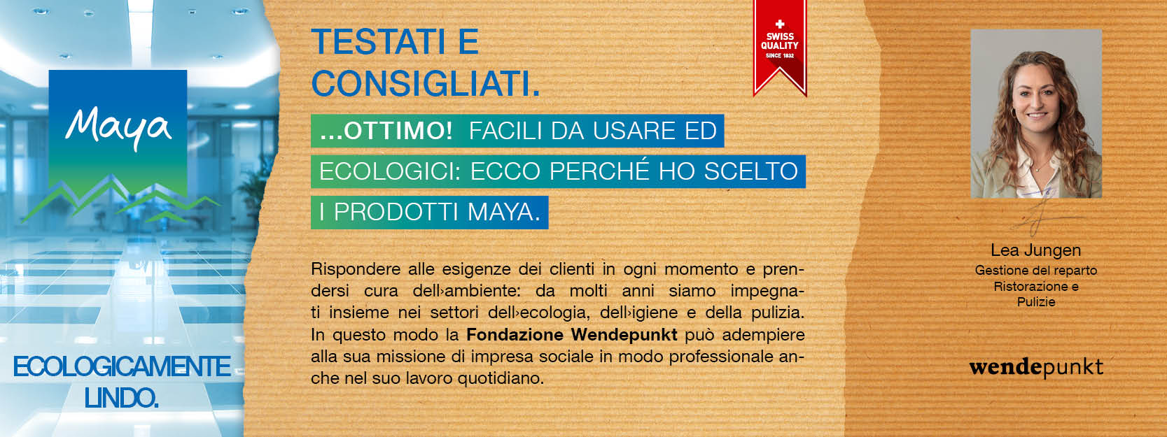 Lea Jungen Gestione del reparto Ristorazione e Pulizie Rispondere alle esigenze dei clienti in ogni momento e prendersi cura dell›ambiente: da molti anni siamo impegnati insieme nei settori dell›ecologia, dell›igiene e della pulizia. 
In questo modo la Fondazione Wendepunkt può adempiere alla sua missione di impresa sociale in modo professionale anche nel suo lavoro quotidiano.
