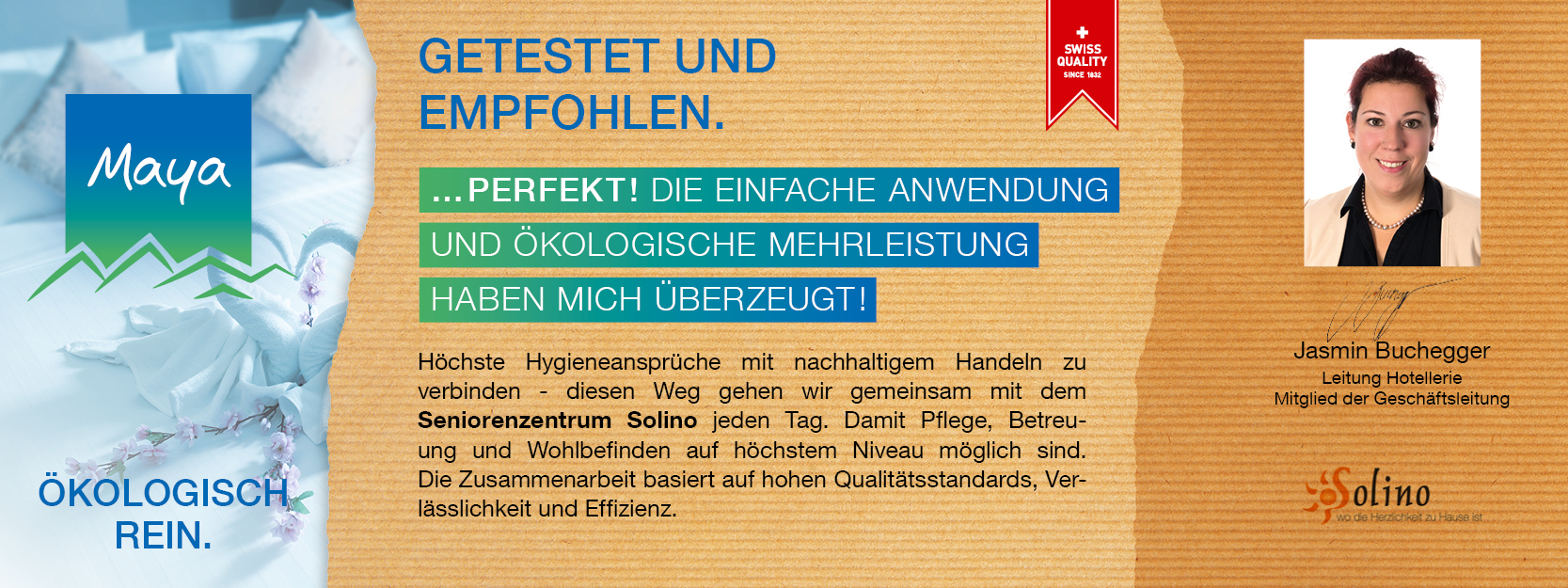 Jasmin Buchegger Leitung Hotellerie, Mitglied der Geschäftsleitung Höchste Hygieneansprüche mit nachhaltigem Handeln zu verbinden - diesen Weg gehen wir gemeinsam mit dem Seniorenzentrum Solino jeden Tag. Damit Pflege, Betreuung und Wohlbefinden auf höchstem Niveau möglich sind. Die Zusammenarbeit basiert auf hohen Qualitätsstandards, Verlässlichkeit und Effizienz.
