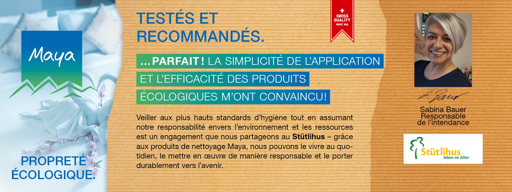 Sabina Bauer Responsable  de l’intendance Veiller aux plus hauts standards d’hygiène tout en assumant notre responsabilité envers l’environnement et les ressources est un engagement que nous partageons au Stütlihus – grâce aux produits de nettoyage Maya, nous pouvons le vivre au quotidien, le mettre en œuvre de manière responsable et le porter durablement vers l’avenir.